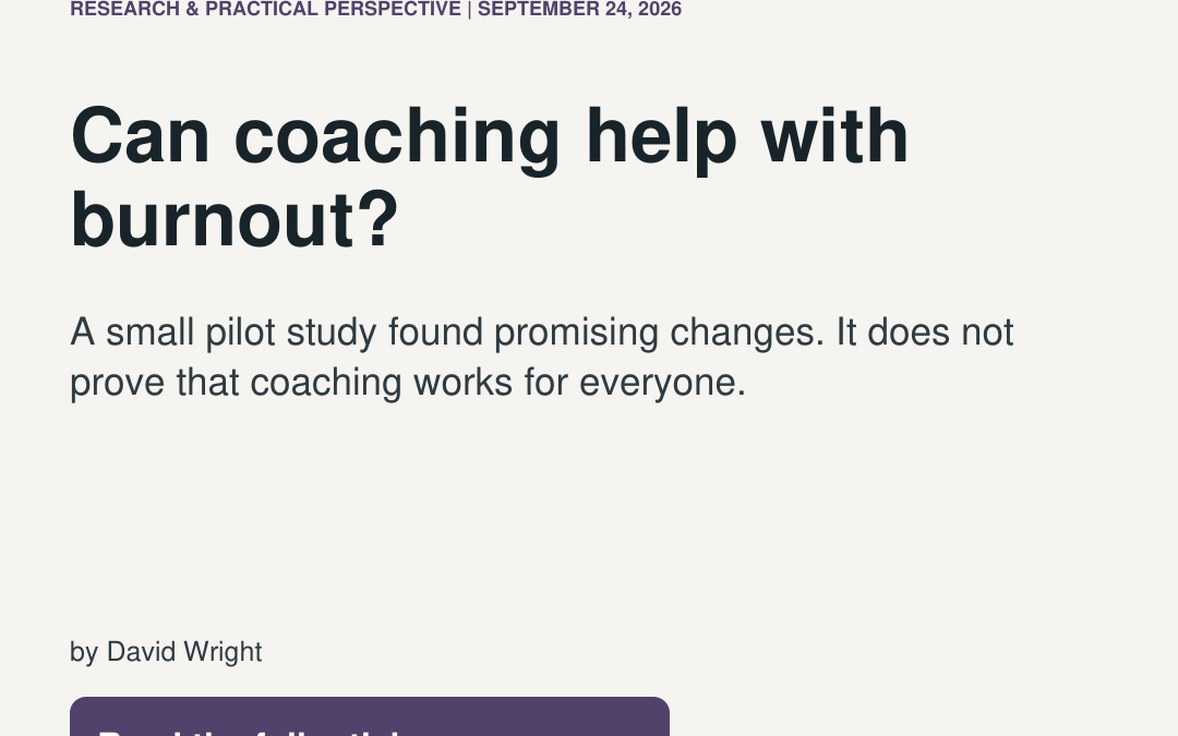 Can Professional Coaching Reduce Burnout? What a New 2026 Pilot Study Suggests – and What It Does Not Prove