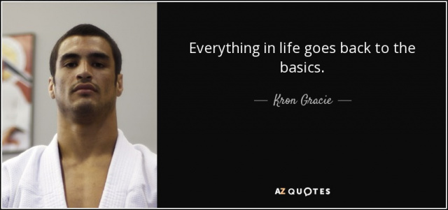 quote-everything-in-life-goes-back-to-the-basics-kron-gracie-75-70-83.jpg quote-everything-in-life-goes-back-to-the-basics-kron-gracie-75-70-83.jpg